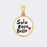 "Solo cose belle"